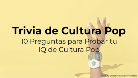 Cuestionario de Cultura Pop: 10 Preguntas para Probar tu Conocimiento