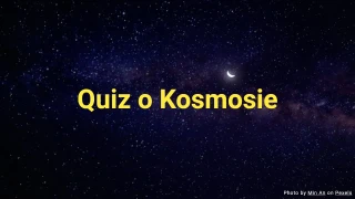 Quiz o Kosmosie - Wybór Wielokrotny