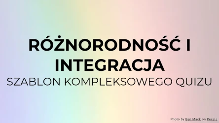 Quiz dotyczący różnorodności i integracji