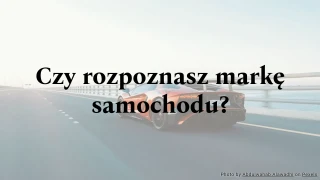 Czy rozpoznasz markę samochodu? Quiz