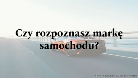 Czy rozpoznasz markę samochodu? Quiz