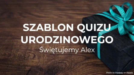 Szablon Quizu Urodzinowego