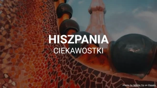 Quiz: Ciekawostki o Hiszpanii