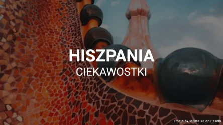 Quiz: Ciekawostki o Hiszpanii