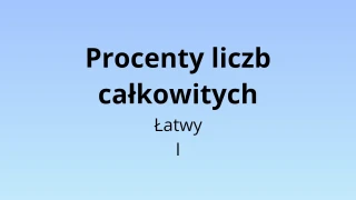 Procenty liczb całkowitych - Quiz matematyczny