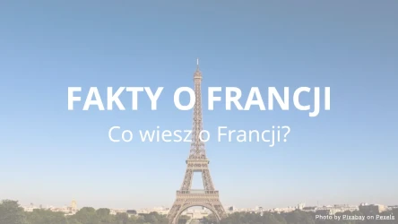 Fakty o Francji - Quiz o Francji