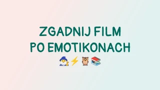 Zgadnij film po emotikonach – Quiz
