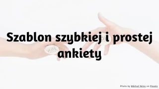 Szablon szybkiej i prostej ankiety