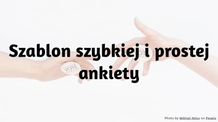 Szablon szybkiej i prostej ankiety
