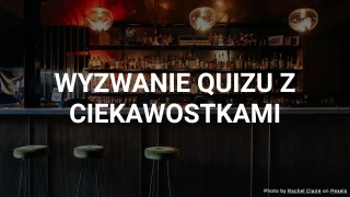 Ogólny Quiz Wiedzy IV - Średnie Wyzwanie