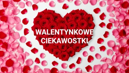 Quiz z ciekawostek o Walentynkach (pytania wielokrotnego wyboru)