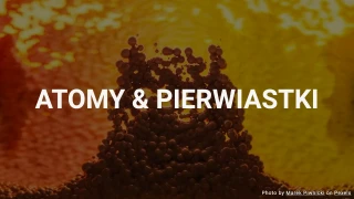 Quiz: Atomy i pierwiastki