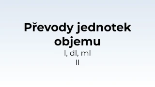 Převody jednotek objemu - l, dl, ml II - matematický test
