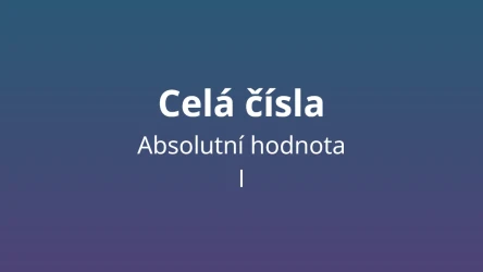 Absolutní hodnota celých čísel - matematický test