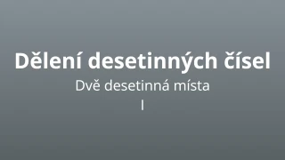 Dělení desetinných čísel - dvě desetinná místa - matematický test