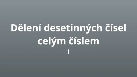 Dělení desetinných čísel celým číslem - matematický test