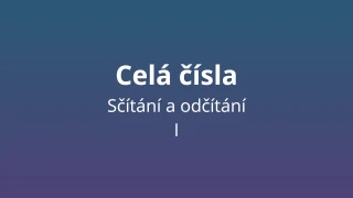 Sčítání a odčítání celých čísel - matematický test