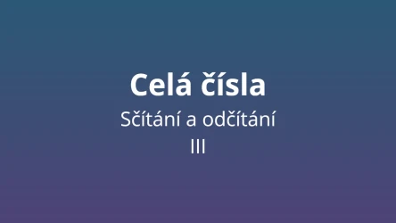 Sčítání a odčítání celých čísel 3 - matematický test