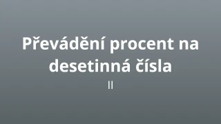 Převádění procent na desetinná čísla II - matematický test