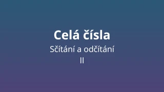 Sčítání a odčítání celých čísel 2 - matematický test