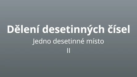 Dělení desetinných čísel - jedno desetinné místo 2 - matematický test