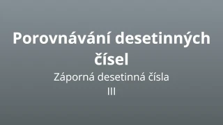 Porovnávání záporných desetinných čísel 3 - matematický test