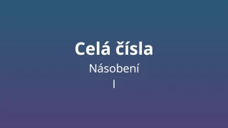Násobení celých čísel - matematický test