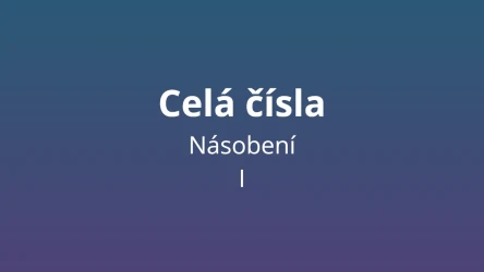 Násobení celých čísel - matematický test