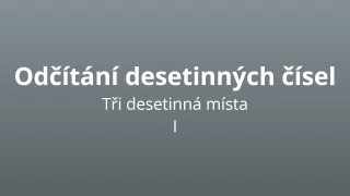 Odčítání desetinných čísel se třemi desetinnými místy - matematický test