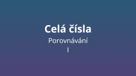 Porovnávání celých čísel - matematický test
