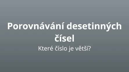Porovnávání desetinných čísel - matematický test