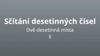 Sčítání desetinných čísel - dvě desetinná místa 2 - matematický test