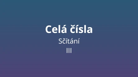 Sčítání celých čísel 3 - matematický test
