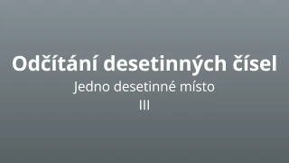 Odčítání desetinných čísel s jedním desetinným místem 3 - matematický test