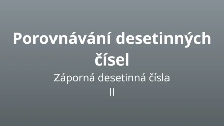 Porovnávání záporných desetinných čísel 2 - matematický test