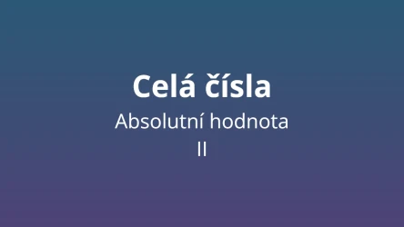 Absolutní hodnota celých čísel 2 - matematický test