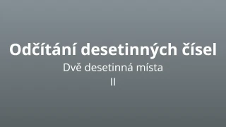 Odčítání desetinných čísel se dvěma desetinnými místy 2 - matematický test
