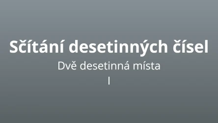 Sčítání desetinných čísel - dvě desetinná místa - matematický test