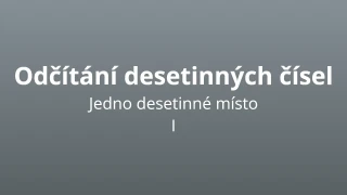 Odčítání desetinných čísel s jedním desetinným místem - matematický test