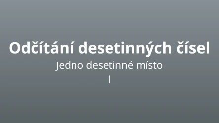 Odčítání desetinných čísel s jedním desetinným místem - matematický test