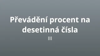 Převádění procent na desetinná čísla III - matematický test