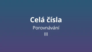 Porovnávání celých čísel 3 - matematický test