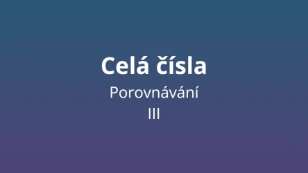 Porovnávání celých čísel 3 - matematický test