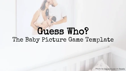 Guess Who? The Baby Picture Game Template