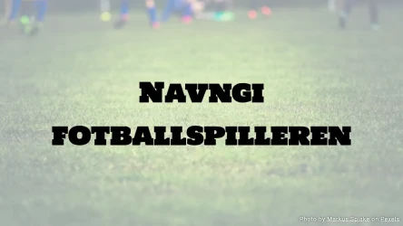 Fotballquiz: Navngi fotballspilleren