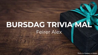 Bursdag Trivia Mal