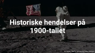 Quiz om historiske hendelser på 1900-tallet