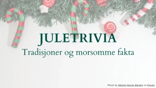 Juletrivia-quiz - Tradisjoner og Morsomme Fakta