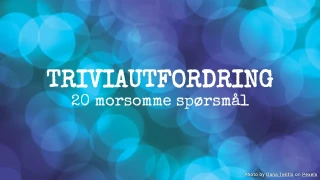 Triviautfordring - 20 flervalgsspørsmål