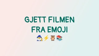Gjett filmen fra emoji-quiz